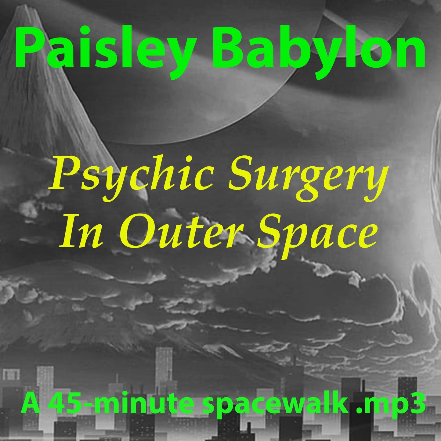 Paisley Babylon presents Psychic Surgery In Outer Space high-quality .mp3 download